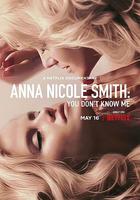 安娜·妮可·史密斯：花花公子女郎死亡真相 / Anna Nicole Smith: You Don't Know Me 線上看
