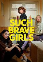 如此勇敢的女孩 / Such Brave Girls 線上看