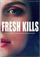 新鮮的殺戮 / Fresh Kills 線上看