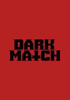 暗場比賽 / Dark Match 線上看
