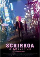 廢托邦 / Schirkoa: In Lies We Trust 線上看