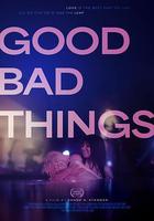 好事壞事 / Good, Bad Things 線上看