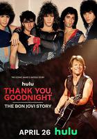 謝謝，晚安：邦·喬維故事 / Thank You, Goodnight: The Bon Jovi Story 線上看