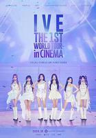 IVE首次世界影院巡演 / IVE：THE 1ST WORLD TOUR in CINEMA 線上看