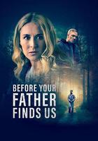 在你父親找到我們之前 / Before Your Father Finds Us 線上看