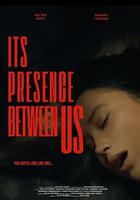 Its Presence Between Us